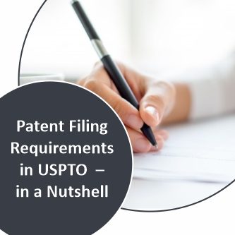 Patent Filing Requirements in USPTO - in a Nutshell
