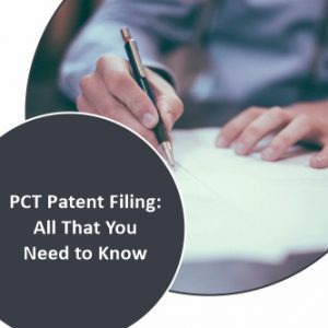 PCT Patent Filing All That You Need To Know